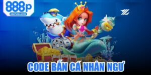 Code Bắn Cá Nhân Ngư