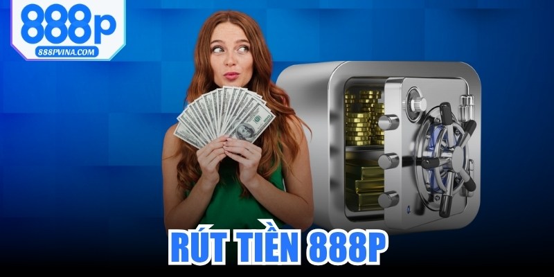 Rút Tiền 888P